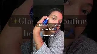 How To Get GLASS SKIN (Korean Skincare Routine)