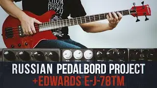Russian Pedalboard Project + Edwards E-J-78TM