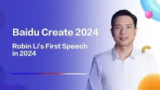 Learn AI Toolkits from Robin Li at Baidu Create 2024