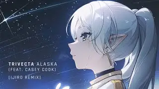 Trivecta feat. Casey Cook - Alaska (Ijir0 Remix)