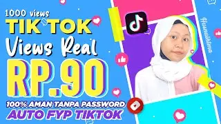 VIEW TIKTOK RP.90 AUTO FYP!