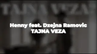henny x dzejna - tajna veza [sped up/ubrzano]