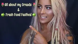 All about my dreads & Fresh Food Festival I Reallymili