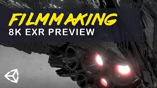 Filmmaking with Unity3d: 8k EXR render Example