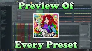 'Hyper-Pop' [Flex Plugin] - Preview of Every Preset - Listen Before You Buy! (Fl Studio)