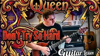 Queen - Don't Try So Hard - Guitar Lesson (Guitar Tab)