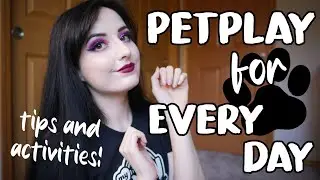 Everyday Petplay: Tips for 24/7 Power Exchange and Daily Petplay [BDSM]
