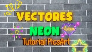 Cómo hacer vectores neon en PicsArt-Tutorial PicsArt