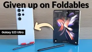 I'm done with Galaxy Z Fold switching back to S23 Ultra
