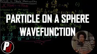 Particle On A Sphere Wavefunction | Physical Chemistry II | 7.5