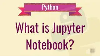 What is Jupyter Notebook