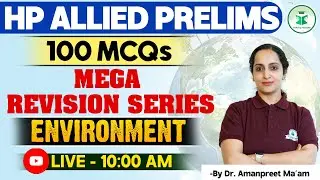 HP Allied Prelims 2024 - Environment - 100 MCQs Mega Revision Series | HP Allied Exam Preparation