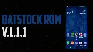 BatStock-Rom V1.1.1 for Samsung Galaxy S8/S8+