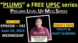 Vysh IAS PLUMS - Episode 192 - Polity Governance | UPSC Prelims Test series | UPSC Prelims daily mcq