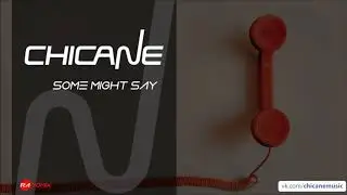 Chicane ft. Joel Edwards - Some Might Say [Rad!oMix]
