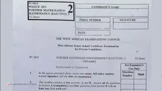 WASSCE 2023 NovDec  Further Mathematics (Elective) Paper 2 Compulsory Questions
