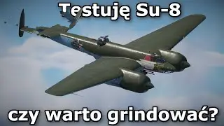 Czy Su-8 jest warty kupna? (nie) [WT gameplay]