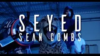 Seyed - Sean Combs (OFFICIAL VIDEO)
