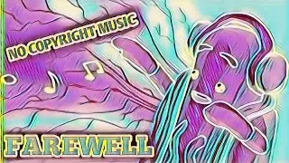 Farewell-No Copyright sounds