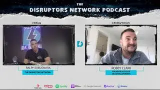 Think And Grow Real Estate | The Disruptors Network | Robby Clark