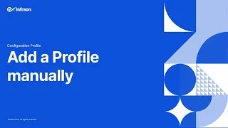 Add configuration profile (Manually) || Network Configuration || Infraon Infinity