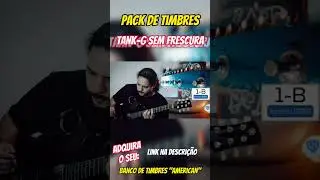 PACK de TIMBRES TANK-G sem Frescura: https://go.hotmart.com/R92508654H?dp=1#iankg  #guitar