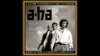a-ha - east of the sun west of the moon (AC MIX version)