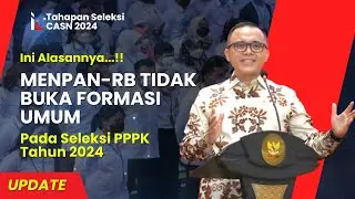Seleksi CASN 2024‼️ Ini Alasan MenPAN-RB Tidak Membuka Formasi Umum pada Seleksi PPPK Tahun 2024