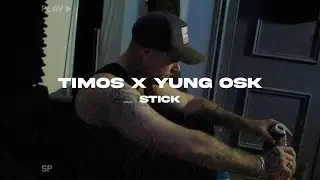 TIMOS x YUNG OSK - STICK (Official Music Video)