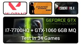 I7-7700HQ + GTX 1060 6GB MQ | Test in 34 Games