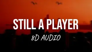 Still A Player - Zehr Vibe (8D AUDIO)