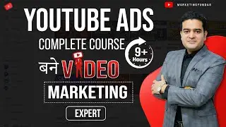 YouTube Ads Complete Course Tutorial | Video Ads Course in Hindi | 