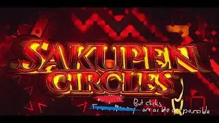 Sakupen Circles but the clicks are AS LATE AS POSSIBLE!!!