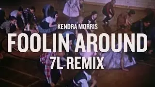 Kendra Morris  'Foolin Around'  7L Remix Lyric Video