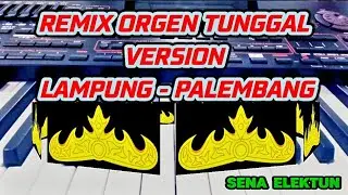 REMIX ORGEN TUNGGAL LAMPUNG PALEMBANG