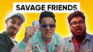 Savage Friends | Ft 