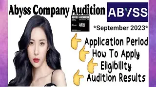 Abyss Company Audition | Online Kpop Audition 2023 | Kpop Audition Tutorial | September