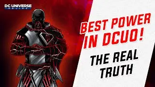 DCUO: The Best Power - The Truth