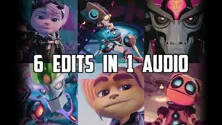 𝟼  𝚎𝚍𝚒𝚝𝚜  𝚒𝚗  𝟷  𝚊𝚞𝚍𝚒𝚘 || Ratchet & Clank