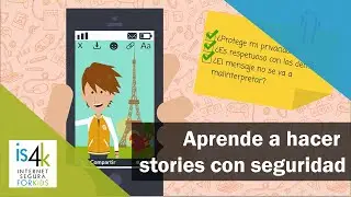 Aprende a hacer stories con seguridad - IS4K