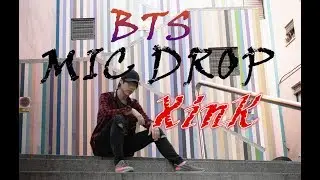 BTS (방탄소년단) - MIC Drop - Dance Cover Xin K
