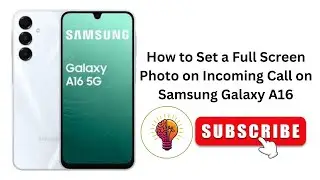 How to Set a Full Screen Photo on Incoming Call on Samsung Galaxy A16