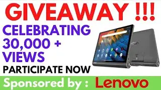 GIVEAWAY !!! Lenovo Yoga Smart Tab Giveaway on crossing 30,000+ views on Youtube Sponsored by Lenovo