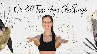 30 Tage Yoga Challenge mit Mady Morrison 2019 | Good Vibes Only !