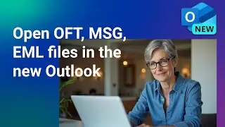 How to open .oft, .msg, and .eml files in the new Outlook