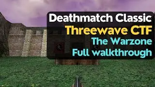 Threewave CTF for Deathmatch Classic (unreleased) - The Warzone (full level walkthrough)