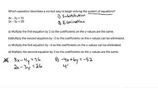Which operation describes a correct way to begin solving the system of equations?