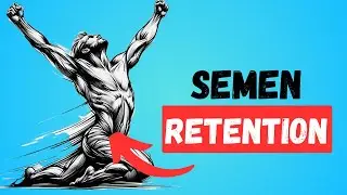 The Spiritual BENEFITS Of SEMEN RETENTION