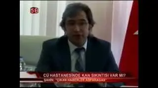CÜ Hastanesi Başhekim Yardımcısı Ekber Şahin Kan Merkezi İle İlgili Açıklama