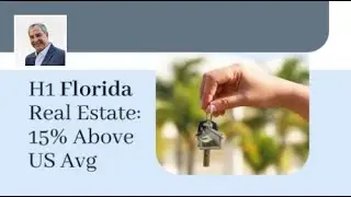 H1 Florida Real Estate: 15% Above US Avg